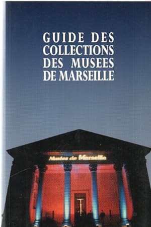 Immagine del venditore per Guide des collections des muses de Marseille venduto da librairie philippe arnaiz