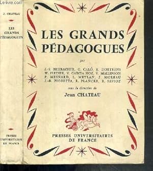 Bild des Verkufers fr LES GRANDS PEDAGOGUES PAR BRUBACHER - CALO - DOTTRENS - FLITNER - GARCIA HOZ - MALLINSON - MESNARD - MEYLAN - MOREAU - PIOBETTA - PLANCKE - SAVIOZ zum Verkauf von Le-Livre