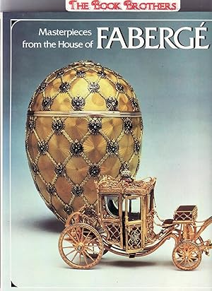 Imagen del vendedor de Masterpieces from the House of Faberge a la venta por THE BOOK BROTHERS