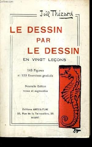 Bild des Verkufers fr LE DESSIN PAR LE DESSIN EN VINGT LECONS / NOUVELLE EDITION REVUE ET AUGMENTEE. zum Verkauf von Le-Livre