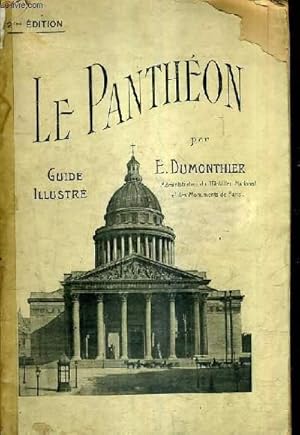 Image du vendeur pour HISTOIRE ET GUIDE ILLUSTRE DU PANTHEON / 2E EDITION. mis en vente par Le-Livre