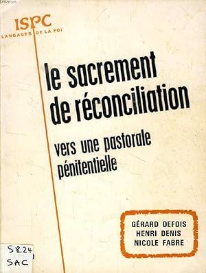 Seller image for LE SACREMENT DE RECONCILIATION, II, VERS UNE PASTORALE PENITENTIELLE POUR AUJOURD'HUI for sale by Le-Livre
