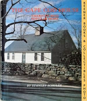 The Cape Cod House : America's Most Popular Home