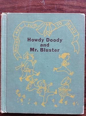 Immagine del venditore per Howdy Doody and Mr. Bluster venduto da Eat My Words Books
