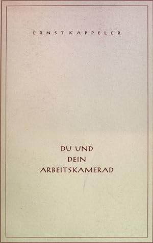 Bild des Verkufers fr Du und dein Arbeitskamerad. zum Verkauf von Antiquariat Bookfarm