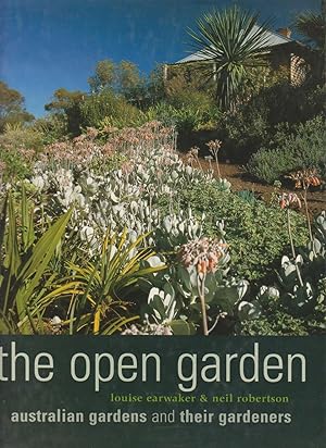 Seller image for THE OPEN GARDEN. Australian Gardens and their Gardeners for sale by BOOK NOW
