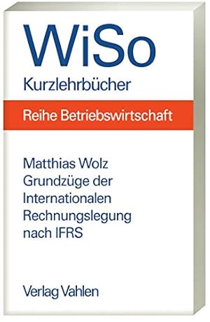 Grundzüge der internationalen Rechnungslegung nach IFRS : Umstellung einer Rechnungslegung von HG...