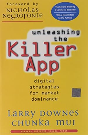 Unleashing the Killer App: Digital Strategies for Market Dominance