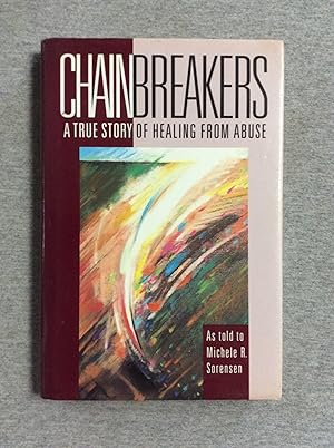 Immagine del venditore per Chainbreakers: A True Story of Healing from Abuse venduto da Book Nook