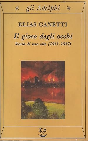 GIOCO DEGLI OCCHI. STORIA DI UNA VITA (1931 - 1937)