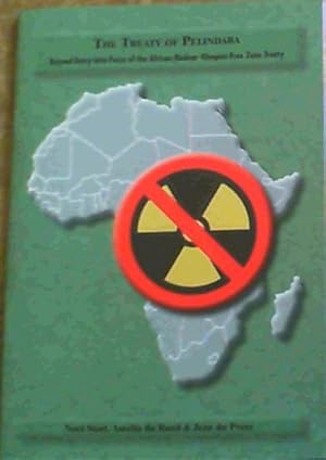 Seller image for The Treaty of Pelindaba : Beyond Entry-into-Force of the African Nuclear-Weapon-Free Zone Treaty for sale by Chapter 1