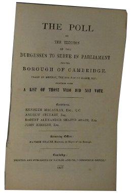 The Poll on the Election of Two Burgesses to Serve in Parliament for the Borough of Cambridge Tak...