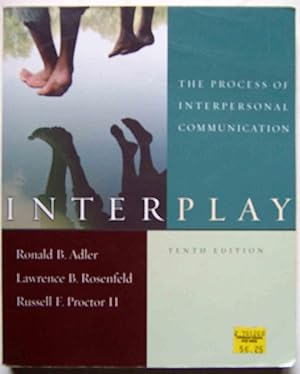 Image du vendeur pour Interplay: The Process of Interpersonal Communication (Tenth Edition) mis en vente par Shoestring Collectibooks