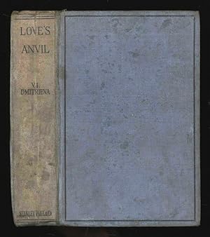 Love's Anvil; A Romance of Northern Russia