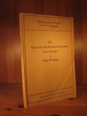 Die Sekundär-Elektronen-Emission fester Körper. Mit 105 Abbildungen.
