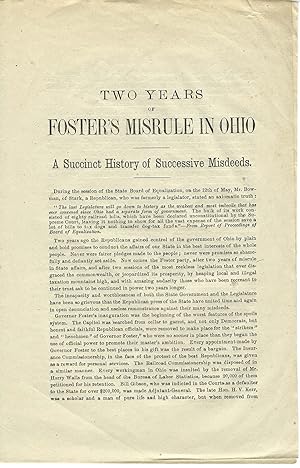 TWO YEARS OF FOSTER'S MISRULE IN OHIO. A SUCCINCT HISTORY OF SUCCESSIVE MISDEEDS