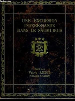 Seller image for UNE EXCURSION INTERESSANTE DANS LE SAUMUROIS. for sale by Le-Livre
