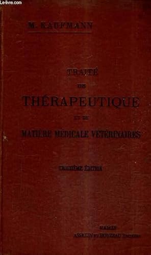 Imagen del vendedor de TRAITE DE THERAPEUTIQUE ET DE MATIERE MEDICALE VETERINAIRES / 3E EDITION. a la venta por Le-Livre