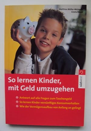 Bild des Verkufers fr So lernen Kinder mit Geld umzugehen. zum Verkauf von Der Buchfreund