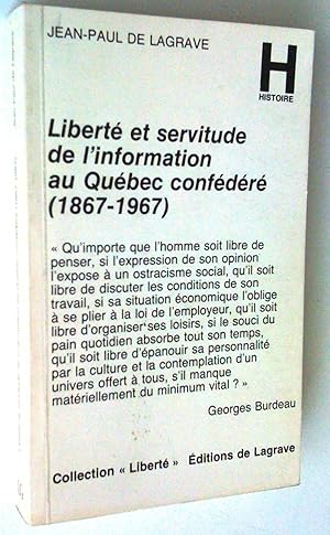 Bild des Verkufers fr Libert et servitude de l'information au Qubec confdr (1867-1967) zum Verkauf von Claudine Bouvier