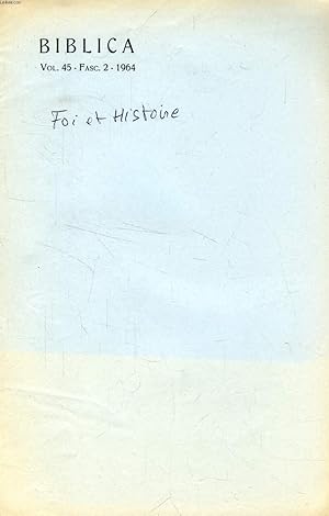 Seller image for BIBLICA, VOL. 45, FASC. 2, 1964 (EXTRAIT), FOI ET HISTOIRE, UNE ETUDE SUR L'HISTORICITE DES EVANGILES for sale by Le-Livre