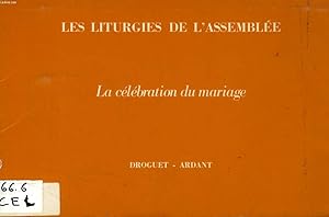Image du vendeur pour LA CELEBRATION DU MARIAGE mis en vente par Le-Livre