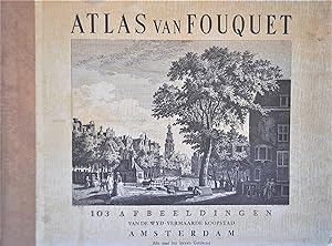 Atlas van Fouquet. 103 afbeeldingen van de wyd-vermaarde koopstad Amsterdam. Alle naar het leeven...