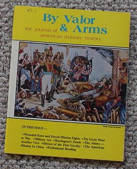 Bild des Verkufers fr By Valor & Arms: The Journal of American Military History - Volume 1 Number 2; Special Issue; January, 1975; zum Verkauf von Comic World