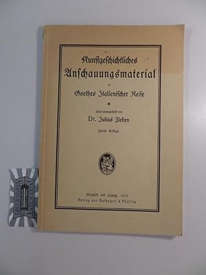 Imagen del vendedor de Kunstgeschichtliches Anschauungsmaterial zu Goethes Italienischer Reise. a la venta por Druckwaren Antiquariat