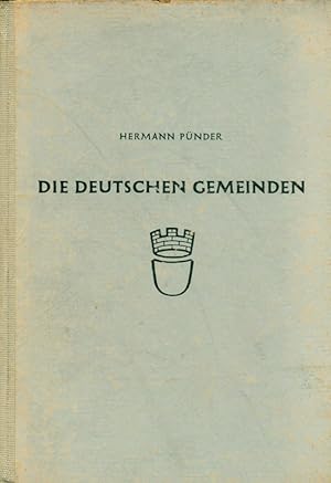 Seller image for Die deutschen Gemeinden. Gestern, heute und morgen. for sale by Online-Buchversand  Die Eule