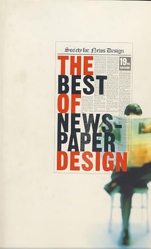 Bild des Verkufers fr The Best of Newspaper Design. Nineteenth Edition. The Society for News Design. zum Verkauf von Fundus-Online GbR Borkert Schwarz Zerfa