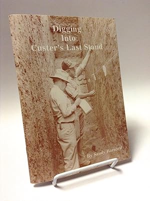 Seller image for Digging Into Custer's Last Stand for sale by Gavin's Books