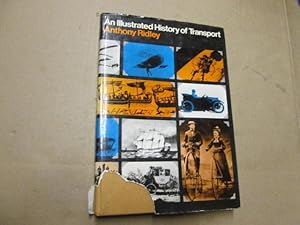Seller image for AN ILLUSTRATED HISTORY OF TRANSPORT for sale by Goldstone Rare Books