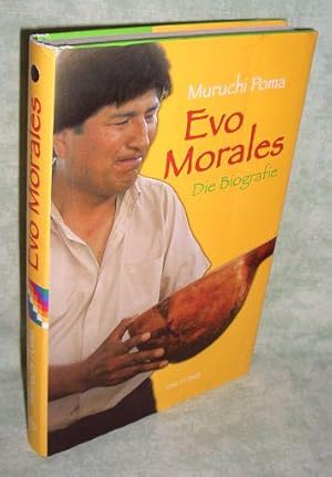 Evo Morales. Die Biografie.