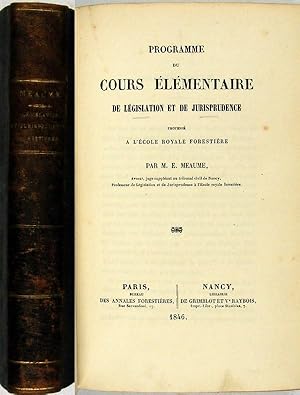 Programme du cours élémentaire de législation et de jurisprudence professé à l'École royale fores...