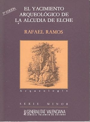 Imagen del vendedor de EL YACIMIENTO ARQUEOLGICO DE LA ALCUDIA DE ELCHE a la venta por Librera Vobiscum