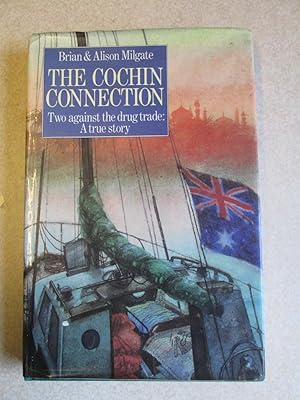 Seller image for The Cochin Connection. Two Against the Drug Trade: A True Story for sale by Buybyebooks