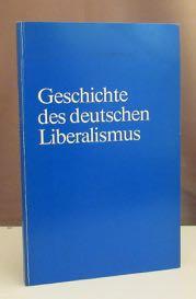 Bild des Verkufers fr Geschichte des deutschen Liberalismus. 2. erweiterte Auflage. zum Verkauf von Dieter Eckert