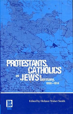 Seller image for Protestants, Catholics and Jews in Germany, 1800-1914 for sale by Pendleburys - the bookshop in the hills