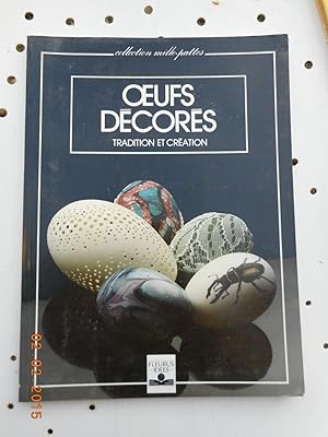 Seller image for Oeufs decores - Tradition et creation for sale by Frederic Delbos