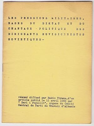 les pressions du diktat et du chantage politique des dirigeants révisionnistes soviétiques.