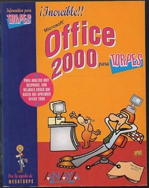 MICROSOFT OFFICE 2000 PARA TORPES. CON LA AYUDA DE MEGATORPE.