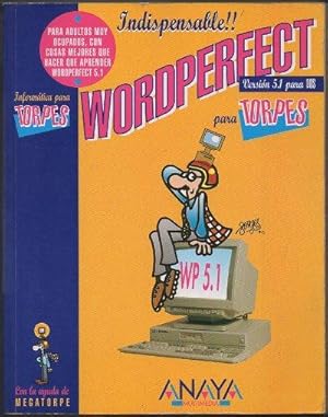 WORDPERFECT PARA TORPES. CON LA AYUDA DE MEGATORPE.