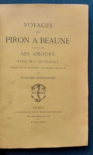 Voyages de Piron  Beaune, suivis de, Ses Amours avec Mlle Quinault -: PIRON (Alexis) - BONHOMME (...