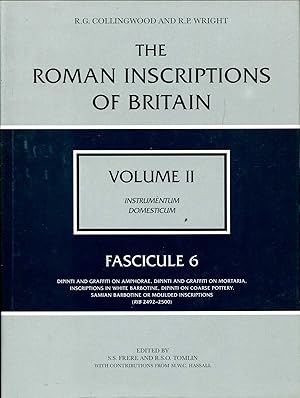 The Roman Inscriptions of Britain : volume II Instrumentum Domesticum : Fasicule 6 - Dipinti and ...