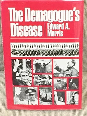 Seller image for The Demagogue's Disease for sale by My Book Heaven