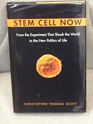 Imagen del vendedor de Stem Cell Now, from the Experiment That Shook the World to the New Politics of Life a la venta por My Book Heaven