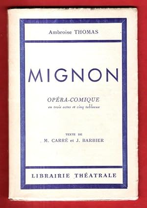 Immagine del venditore per Mignon , Opra - Comique En Trois Actes et Cinq Tableaux venduto da Au vert paradis du livre