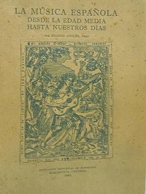 Imagen del vendedor de La msica espaola desde la Edad Media hasta nuestros das. a la venta por Llibreria Antiquria Casals