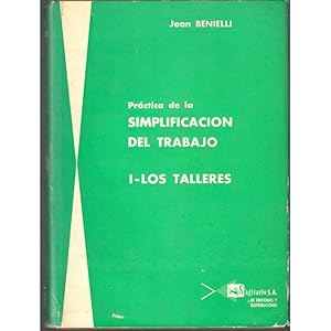 Image du vendeur pour Prctica de la Simplificacin del Trabajo. I. Los Talleres. Revisin y prlogo de C.M Cabr Rabada mis en vente par Librera Salamb